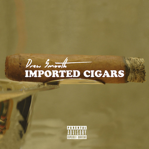 Drew Smooth: Imported Cigars (EP)