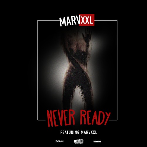 Marvxxl: Never Ready
