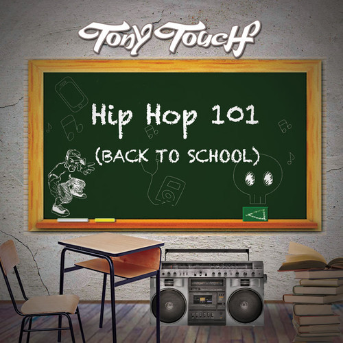 Tony Touch: Hip Hop 101 (Mixtape)