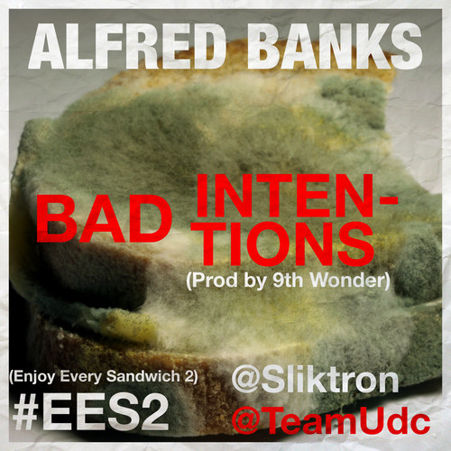Alfred Banks Has “Bad Intentions”