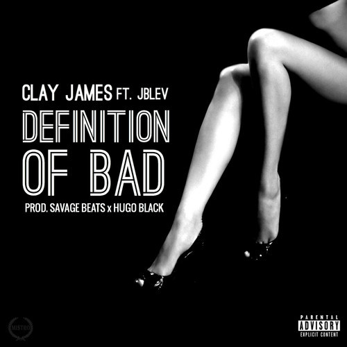Clay James Definition of Bad