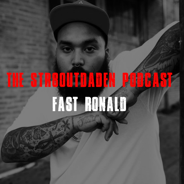 Fast Ronald On The Str8OutDaDen Podcast