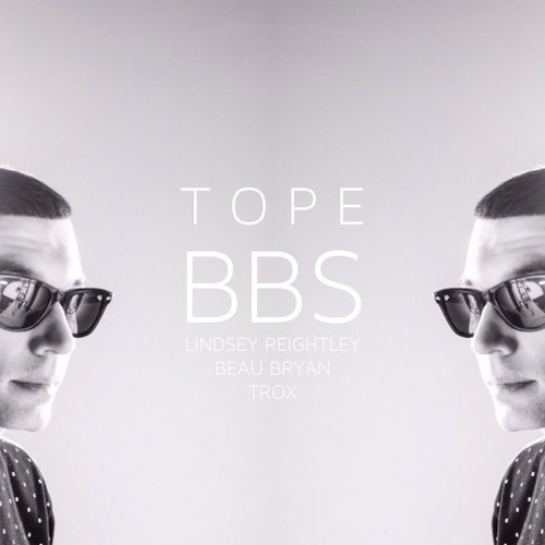 TOPE: BBS Feat. Lindsey Reightley & Beau Bryan