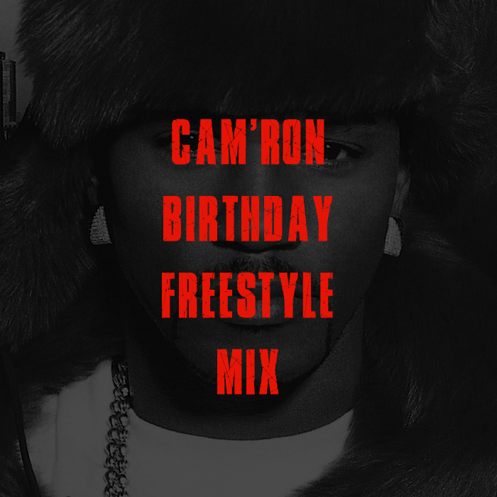 Cam’ron Birthday Freestyle Mix