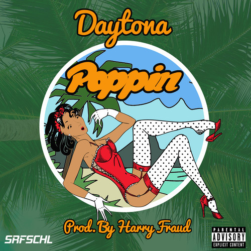 Daytona: Poppin (Prod. by Harry Fraud)