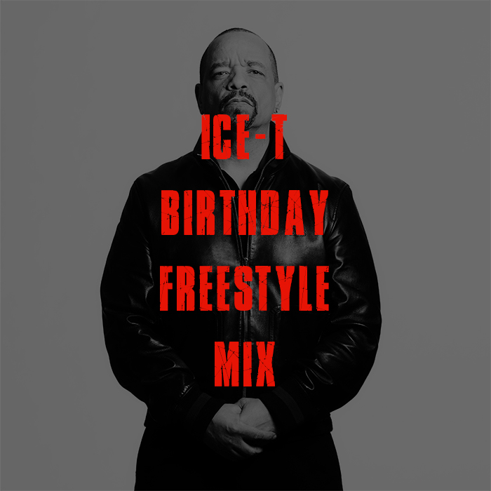 Ice-T Birthday Freestyle Mix