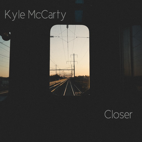 Kyle McCarty: Closer (Prod. by Derrick Thomas Jr.)