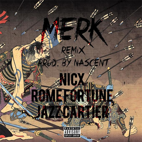 NicX: Merk (Remix) Feat. Rome Fortune & Jazz Cartier