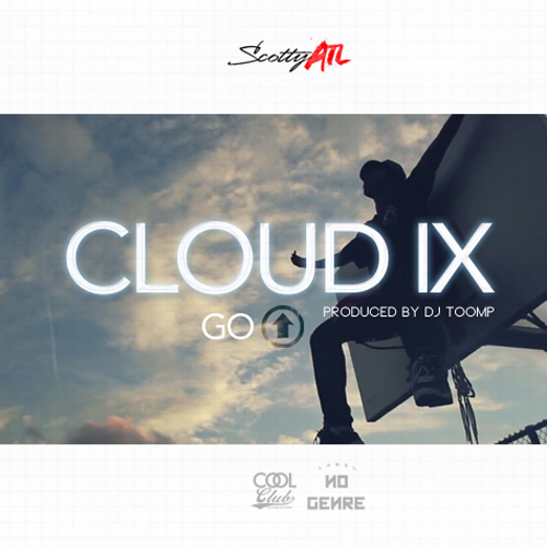 Scotty ATL: Cloud IX (Go UP) [Prod. by DJ Toomp]