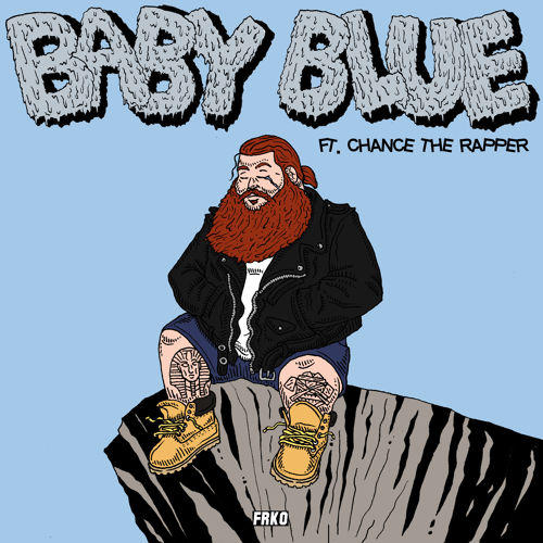 Action Bronson: Baby Blue Feat. Chance the Rapper