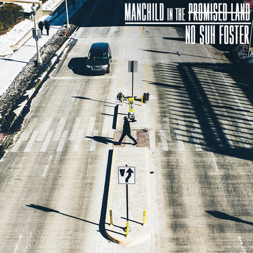 No Suh Foster: Manchild In The Promised Land (Prod. by Neuromansah)