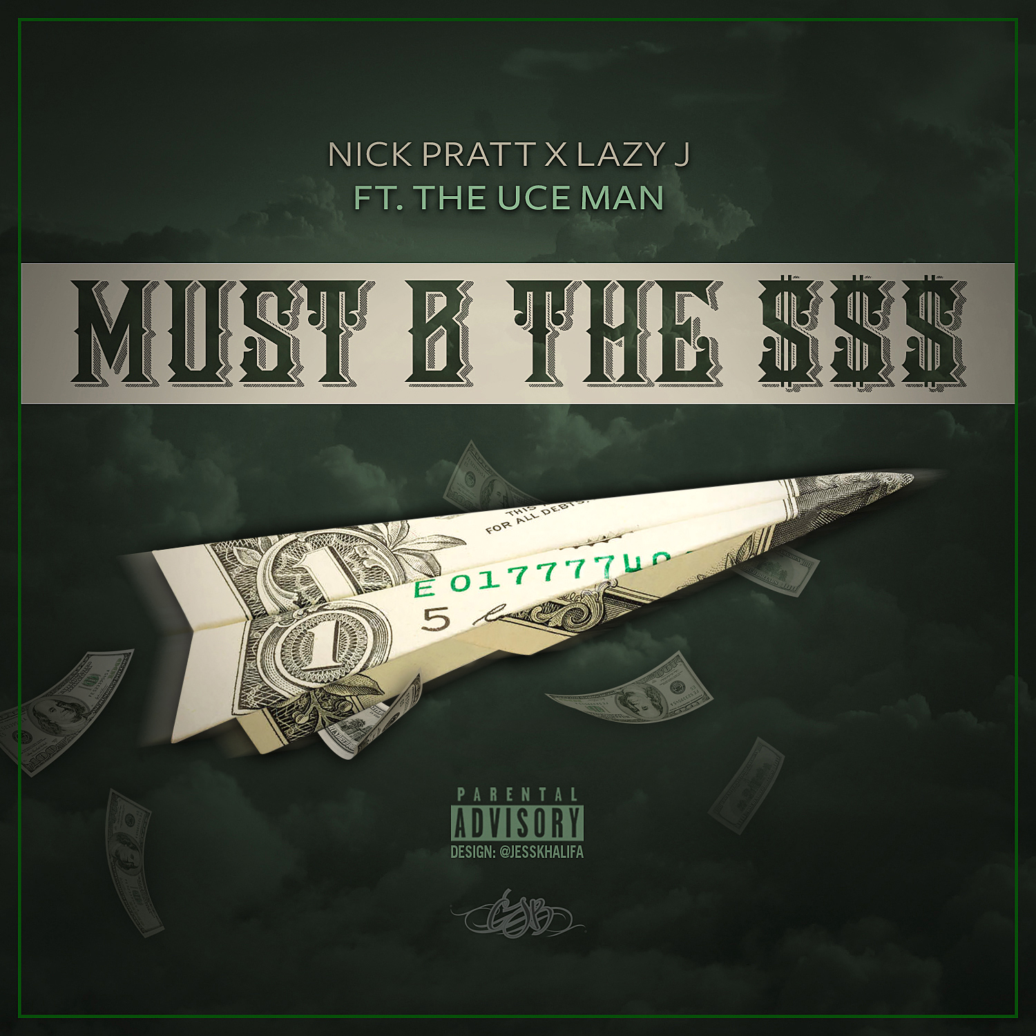 Nick Pratt x Lazy J: Must B The $$ Feat. The Uce Man Of Fortilive