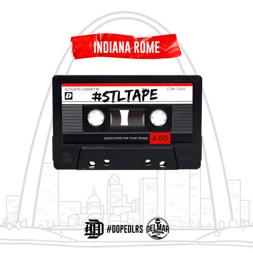 Indiana Rome: #StLTape (Mixtape)