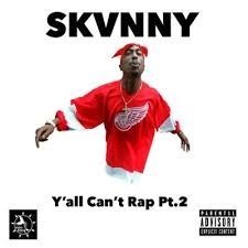 SKVNNY: Y’all Can’t Rap Pt. 2 (Prod. by Ali Keys)