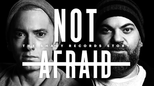 Eminem – Not Afraid: The Shady Records Story (Video)