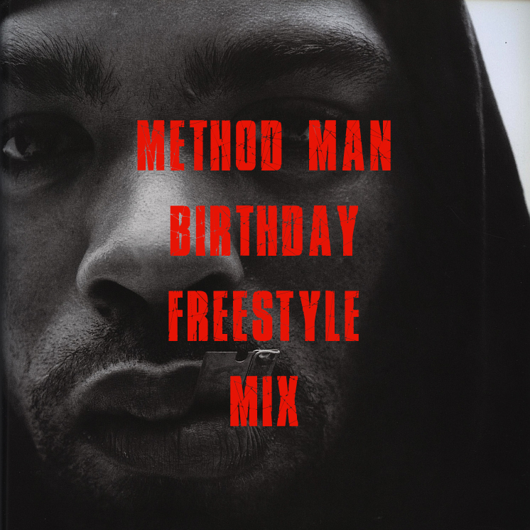 Method Man Birthday Freestyle Mix