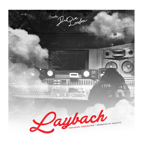 Drique London: Laybach Feat. Carrington (Prod. By Majestic)