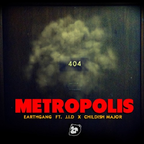 EarthGang: Metropolis Feat. J.I.D (Prod. By Childish Major)