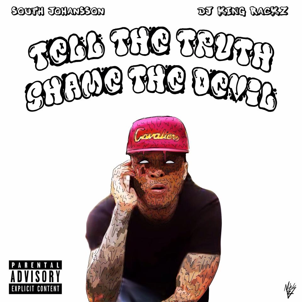 South Johansson: Tell The Truth | Shame The Devil (Mixtape)