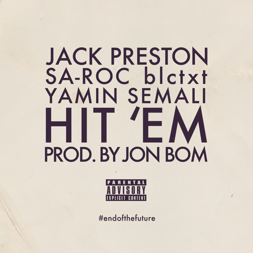 Jack Preston: Hit ‘Em Feat. Sa-Roc, blctxt & Yamin Semali