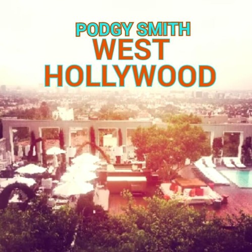Podgy Smith: West Hollywood (Prod. By Cash Jordan)