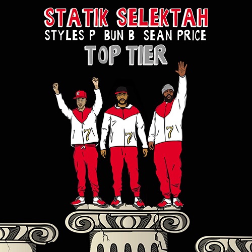 Statik Selektah – “Top Tier” Feat. Sean Price, Bun B & Styles P