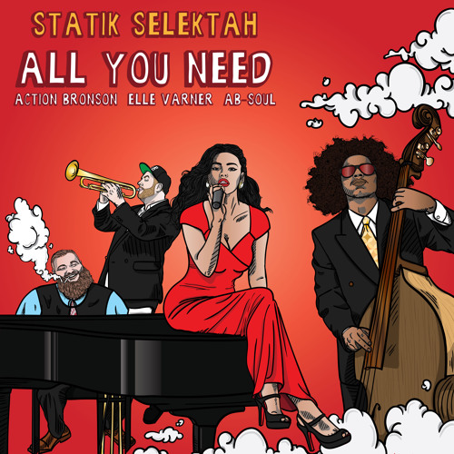 Statik Selektah – “All You Need” Feat. Action Bronson, Ab-Soul & Elle Varner