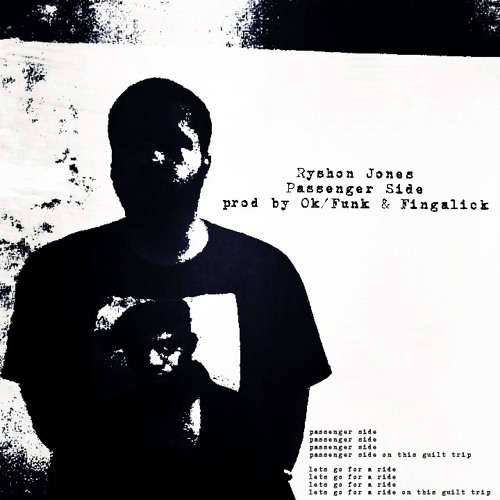 Ryshon Jones – “Passenger Side” (Prod. By Ok/Funk & Fingalick)