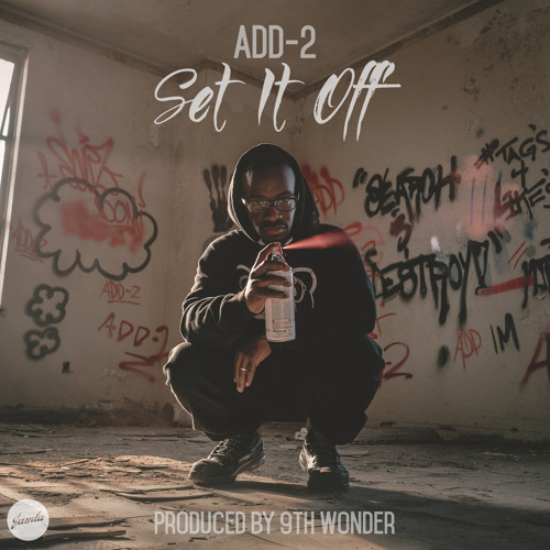 Add-2 – “Set It Off” (Prod. By 9th Wonder)