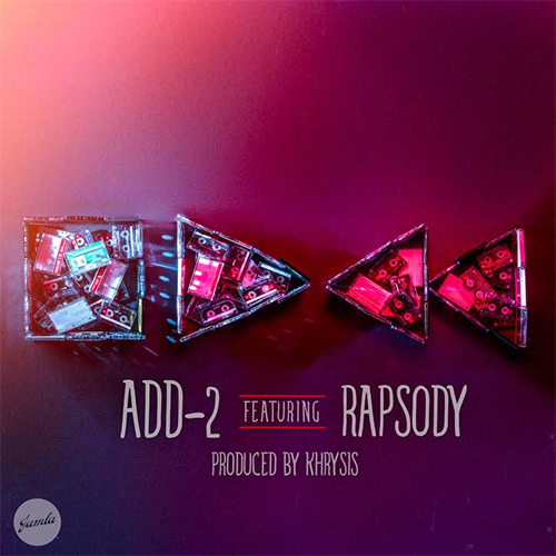 Add-2 – “Stop Play Rewind” Feat. Rapsody