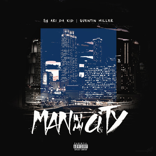 Sy Ari Da Kid & Quentin Miller – “Man In My City” (Prod. By TEAUXNY)