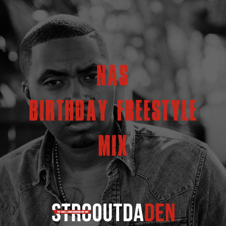 Nas Birthday Freestyle Mix