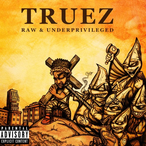 Truez Announce ‘Raw & Underprivileged’ LP, Drops First Single “Ignite”
