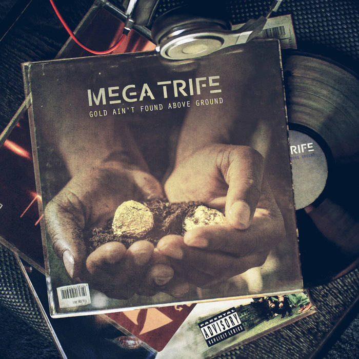 Stream Mega Trife’s ‘Gold Ain’t Found Above Ground’ LP