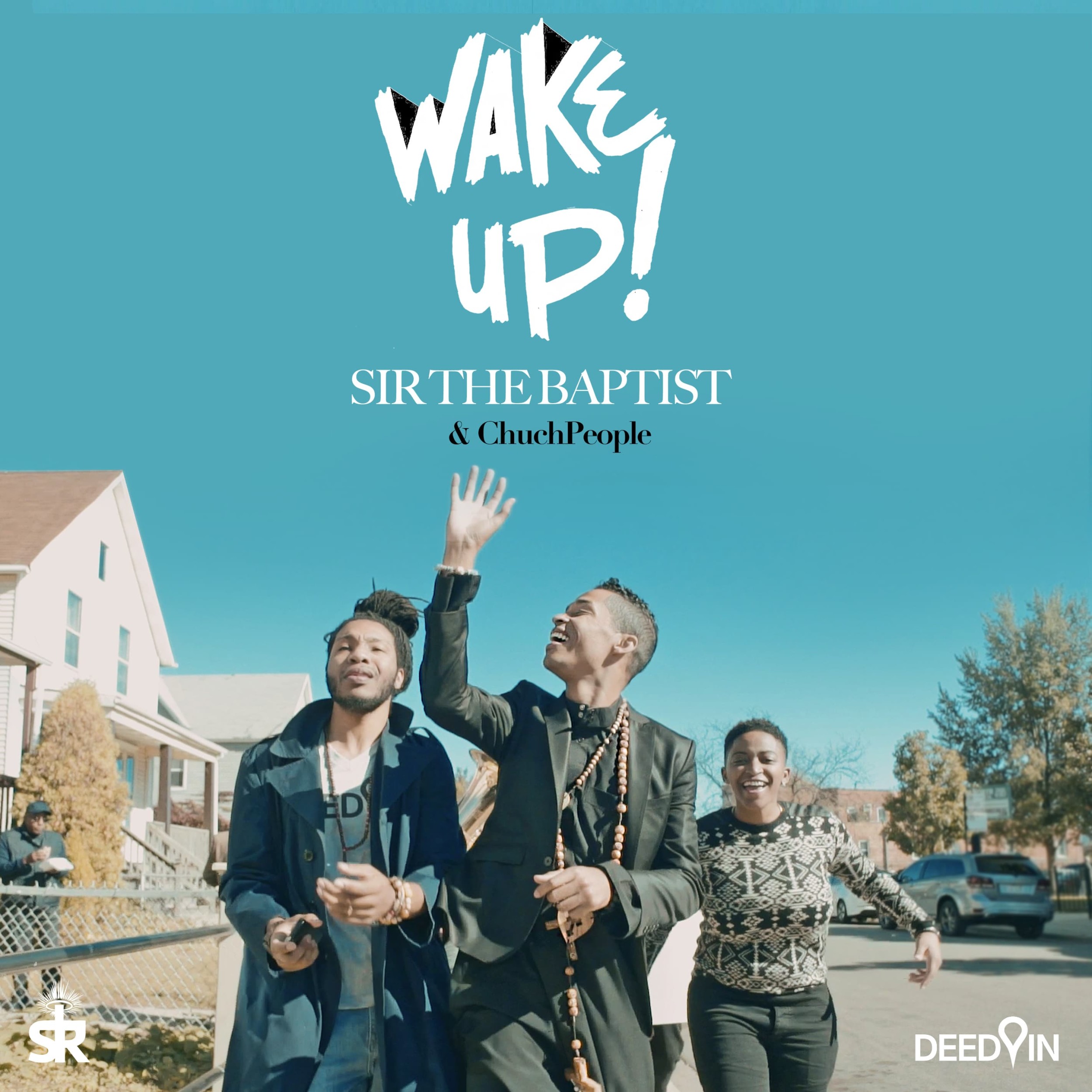 Let’s Change The World w/ Sir the Baptist & His “Wake Up” Visual