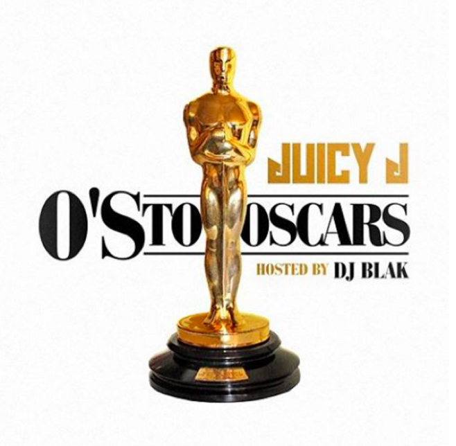 Juicy J Releases ‘O’s to Oscar’ Mixtape