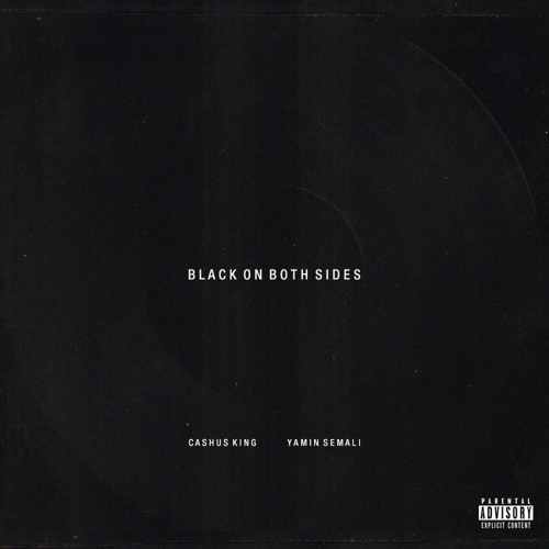 Cashus King – “Black On Both Sides” (Prod. By Yamin Semali)