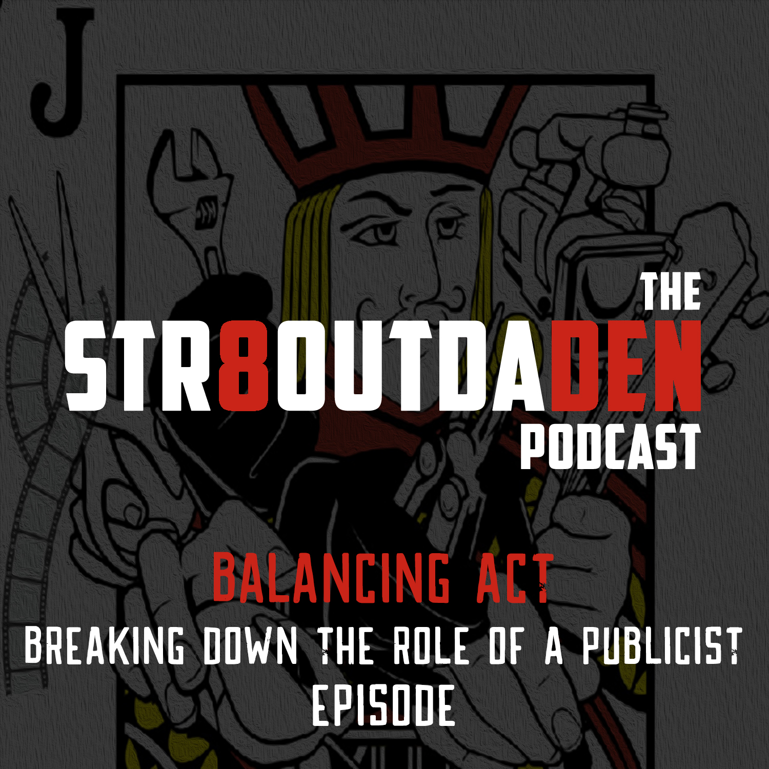 Str8OutDaDen Podcast: Balancing Act – Breaking Down The Role Of A Publicist