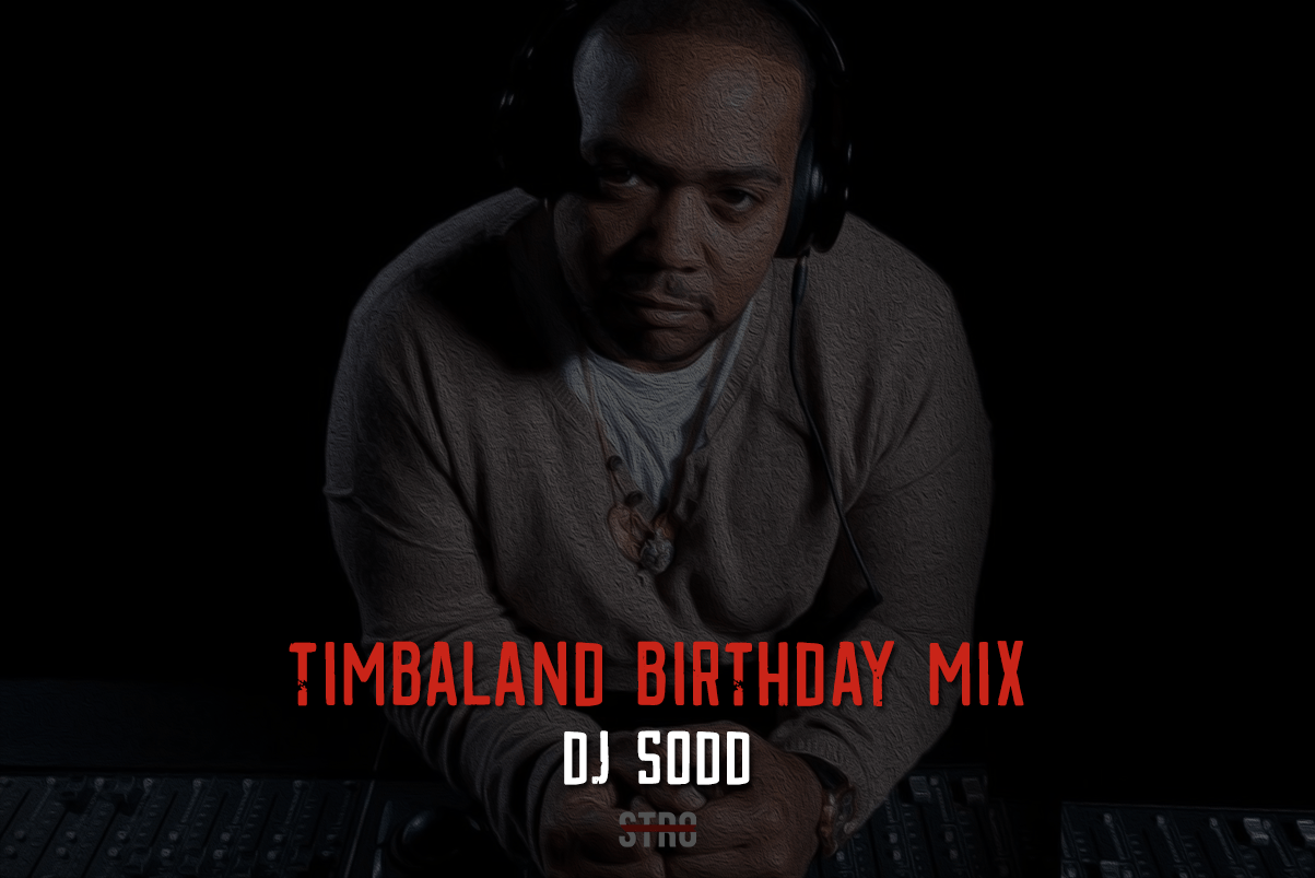Listen To DJ SODD’s Timbaland Birthday Mix