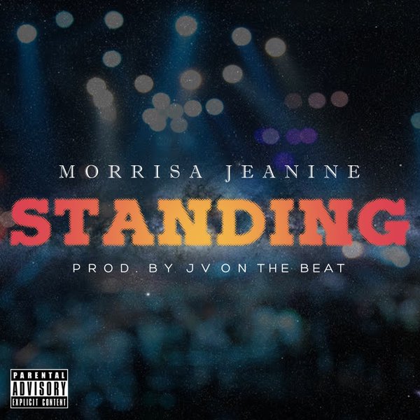 Morrisa Jeanine Is “Standing” Tall On Her Latest Single