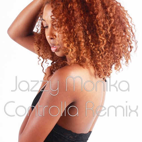 Jazzy Monika Remixes Drake’s “Controlla”