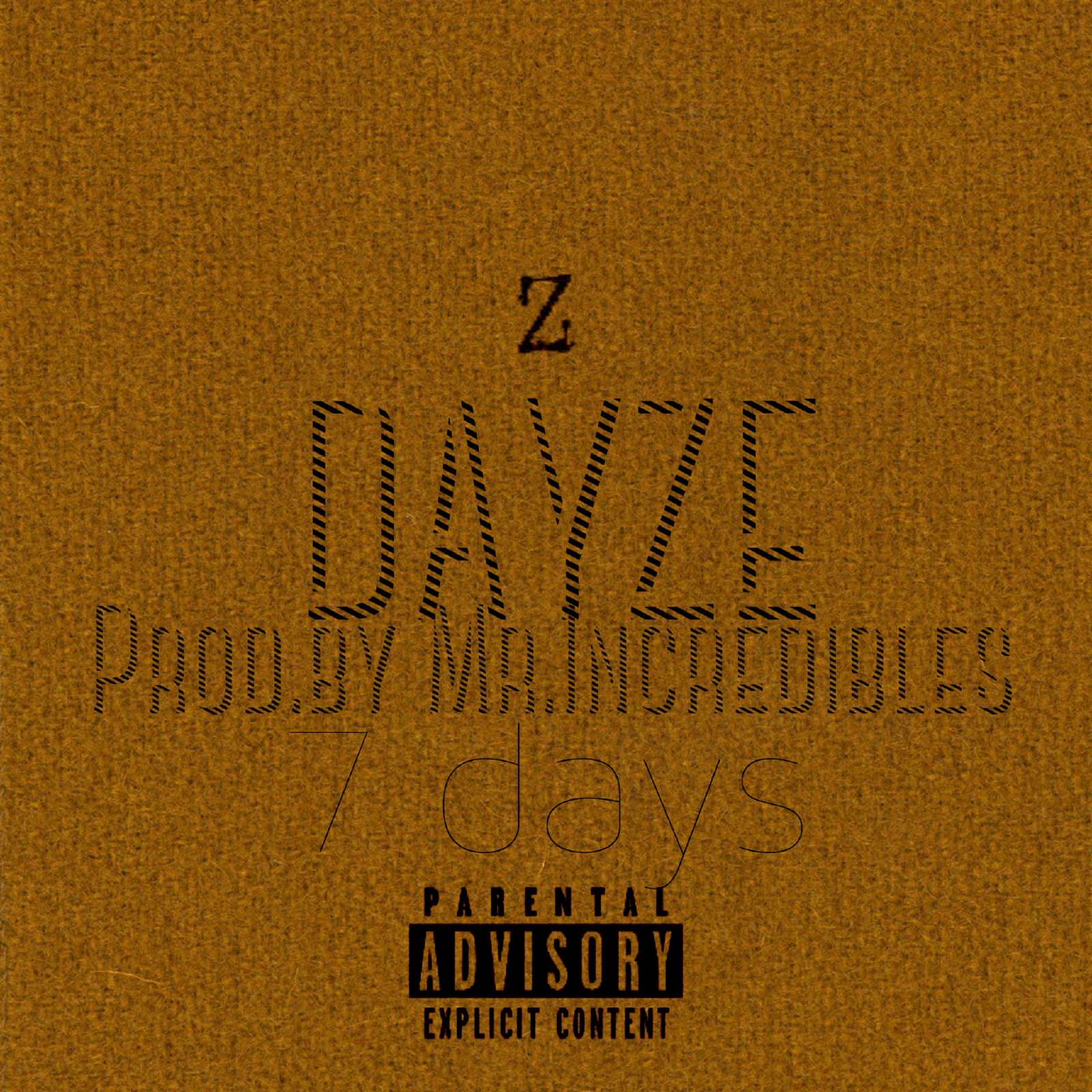 Truez – Dayze (Prod. By Mr.Incredibles)