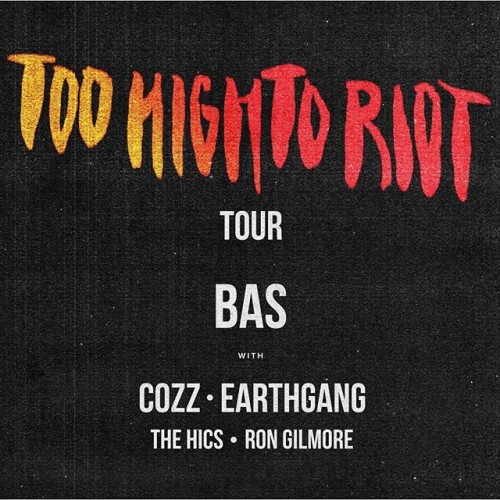 Bas Announce “Too High To Riot” Tour w/ Cozz & EarthGang
