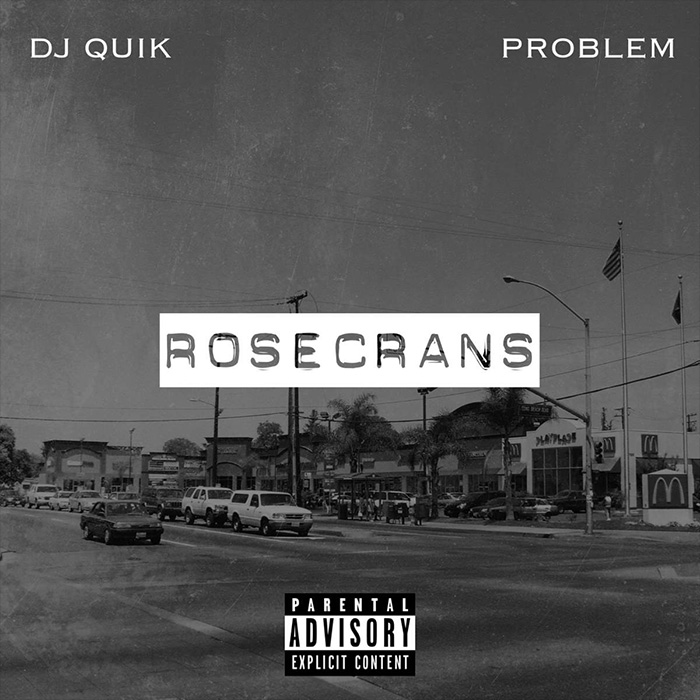 Compton Stand Up! DJ Quik & Problem Release ‘Rosecrans’ EP