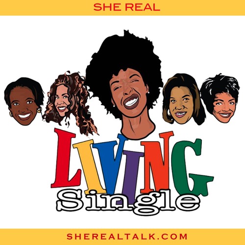 She Real Relives The 90s w/ “Living Single”
