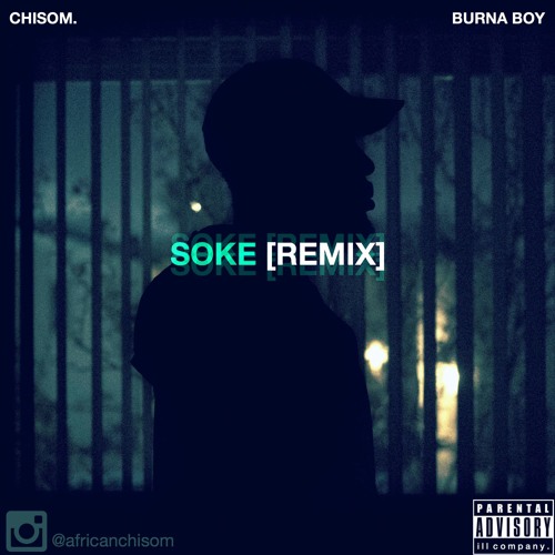 Chisom. – “Soke (Remix)” Feat. Burna Boy