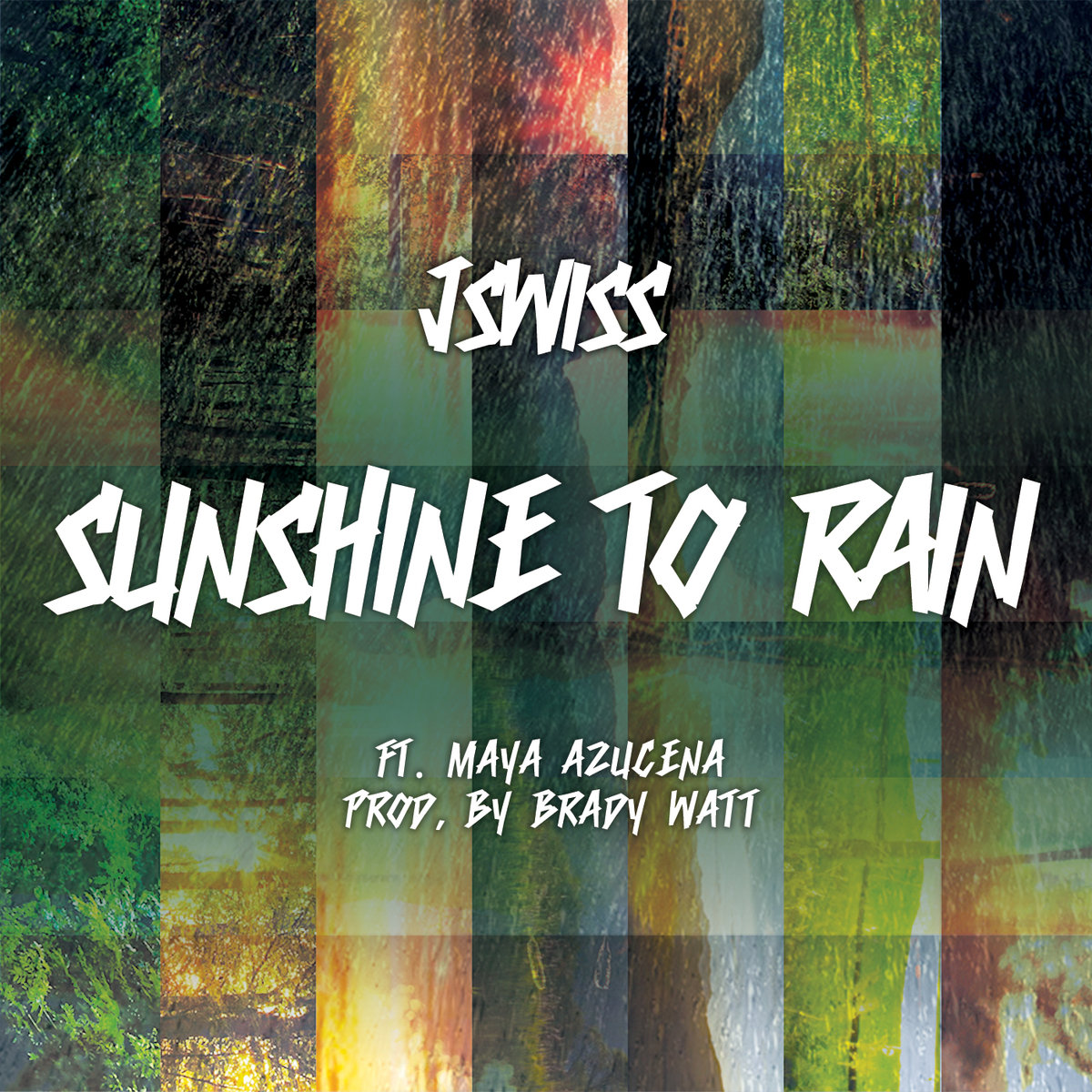 JSWISS – “Sunshine To Rain” Feat. Maya Azucena (Prod. By Brady Watt)