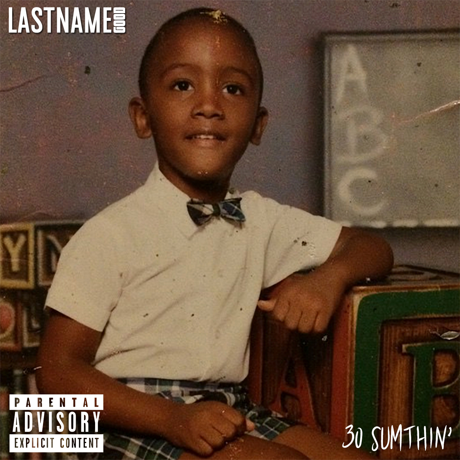 Stream Last Name Good’s ’30 Sumthin” EP