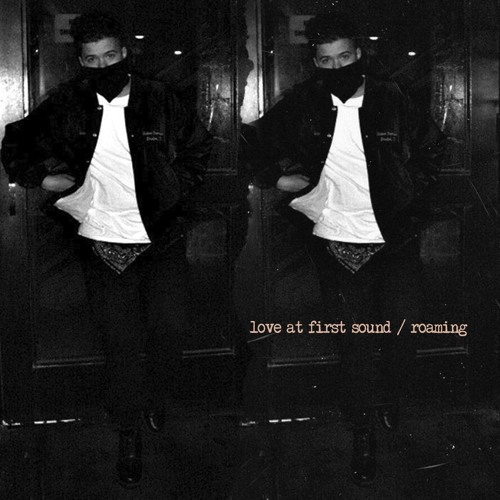 Love At First Sound Is “Roaming” The Streets On Latest Single