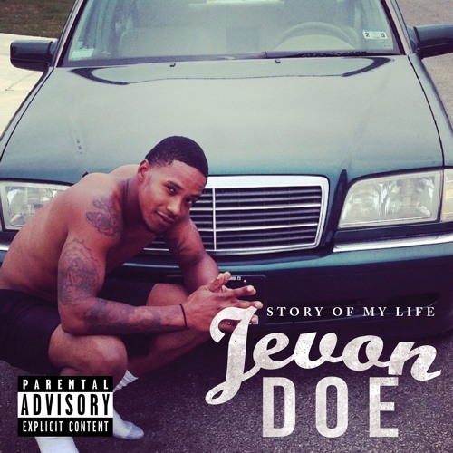 Stream Jevon Doe’s ‘Story Of My Life’ LP